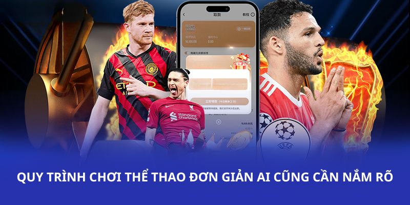 Quy trình chơi thể thao đơn giản ai cũng cần nắm rõ